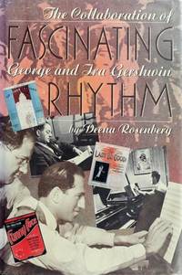 Fascinating Rhythm: The Collaboration of George and Ira Gershwin by Hobhouse, Penelope - 1991-12-12