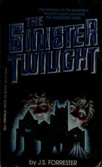 The Sinister Twilight by Forrester, J. S