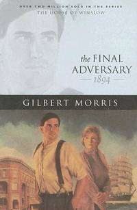The Final Adversary: 1894 (The House of Winslow #12)