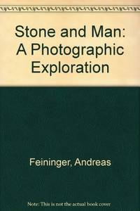 Stone and Man: A Photographic Exploration by Andreas Feininger - 1979-06