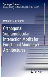 Orthogonal Supramolecular Interaction Motifs for Functional Monolayer Architectures (Springer...