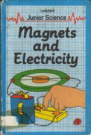 Magnets and Electricity (Ladybird Junior Science) 