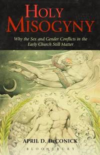 Holy Misogyny (ISBN: 9781623565565)