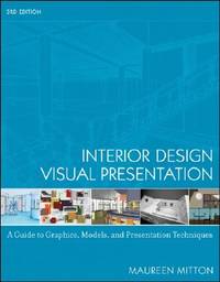 Interior Design Visual Presentation (ISBN: 9780471741565)