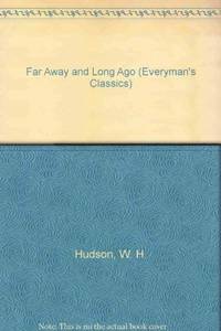 Far Away and Long Ago: no. 1956 (Everyman's Classics S.)