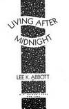 Living after Midnight by Abbott, Lee K