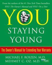 image of You: Staying Young: The Owner's Manual for Extending Your Warranty