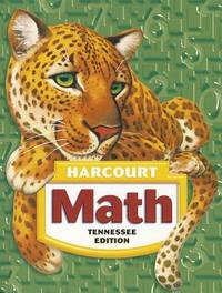 Harcourt School Publishers Math Tennessee: Student Edition Grade 5 2005