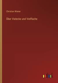 Über Vielecke und Vielflache (German Edition)