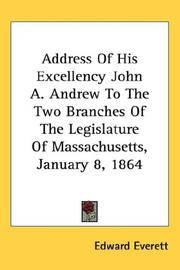 Address Of His Excellency John a Andrew To the Two Branches Of the Legislature Of Massachusetts, January 8, 1864