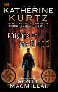 Knights of the Blood by MacMillan, Scott; Kurtz, Katherine (created by) - 1993