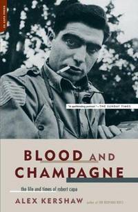 image of Blood and Champagne: The Life and Times of Robert Capa