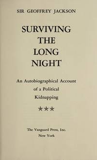 Surviving the long night: An autobiographical account of a political kidnapping