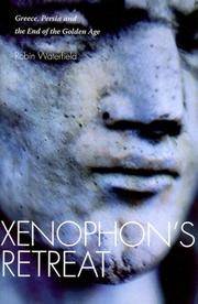 Xenophon's Retreat: Greece, Persia, and the End of the Golden Age