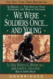 image of We Were Soldiers Once...and Young: Ia Drang--The Battle That Changed the War in Vietnam