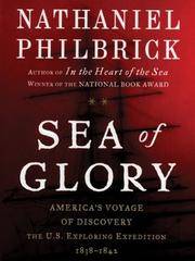 image of Sea of Glory: America's Voyage Of Discovery: The U.S. Exploring Expedition, 1838-1842