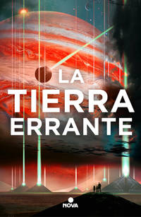 La tierra errante / The Wandering Earth (Spanish Edition)