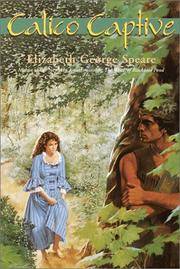 Calico Captive by Speare, Elizabeth George - 1973-10-15