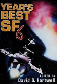 YEAR&#039;S BEST SF 6 by Hartwell, David G. (editor) - 2001