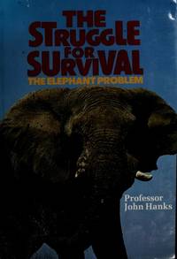 The Struggle for Survival : The Elephant Problem