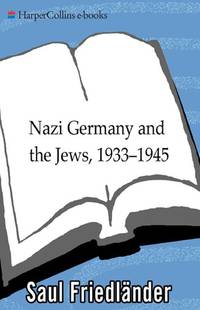 Nazi Germany and The Jews 1933 - 1945