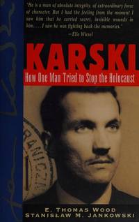 Karski: How One Man Tried to Stop the Holocaust