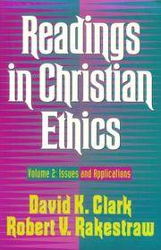 Readings in Christian Ethics: Issues and Applications