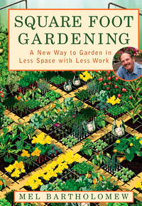 image of Square Foot Gardening: A New Way to Garden in Less Space with Less Work