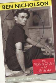 Ben Nicholson: The Vicious Circles of His Life and Art