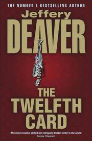 The Twelfth Card by Jeffery Deaver - 2005