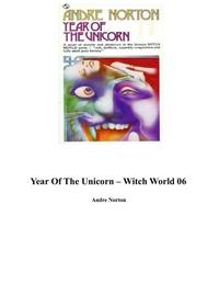 YEAR OF THE UNICORN THE WITCH WORLD NOVELS OF ANDRE NORTON