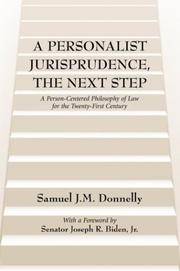 A Personalist Jurisprudence, the Next Step: A Person-Centered Philosophy of Law for the Twenty-First Century