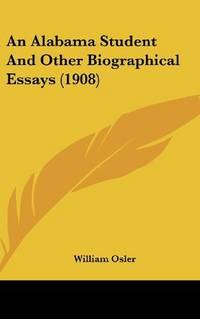 cover of An Alabama Student And Other Biographical Essays (1908)