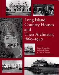 Long Island Country Houses and Their Architects, 1860-1940