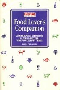Food Lover's Companion: Comprehensive Definitions of over 3000 Food, Wine and Culinary Terms...