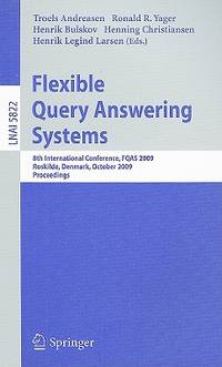 Flexible Query Answering Systems: 8th International Conference, FQAS 2009, Roskilde, Denmark,...