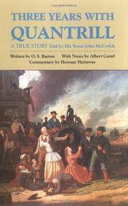 Three Years with Quantrill:  A True Story Told by His Scout John McCorkle