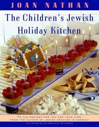 The Children's Jewish Holiday Kitchen: 70 Fun Recipes for You and Your Kids, from the Author...