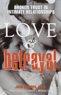 Love and Betrayal : Broken Trust in Intimate Relationships