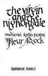 Virgin and the Nightingale Mediaeval Latin Poems