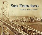 San Francisco Then & Now (Then & Now)