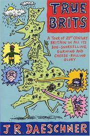 True Brits: A Tour of Britain In All Its Bog-Snorkeling, Shin-Kicking and Cheese-Rolling Glory