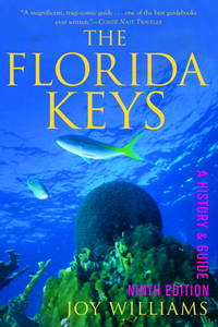 The Florida Keys: A History & Guide, Ninth Edition