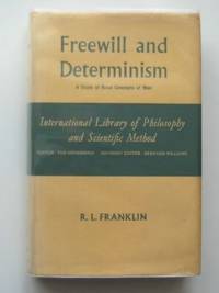 Free Will and Determinism (International Library of Philosophy) de R.L. Franklin - 1968-11