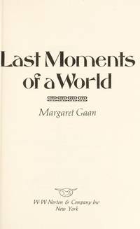 Gaan Last Moments of A World