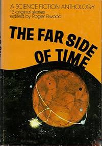 THE FAR SIDE OF TIME: A SCIENCE FICTION ANTHOLOGY.