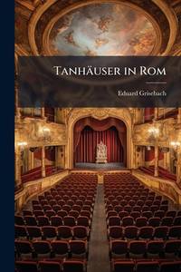 Tanhäuser in Rom: Vierte Auflage (German Edition)