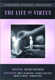 Comparing Religious Traditions The Life of Virtue, Volume 3 (Comparing Religious