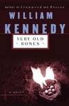 Very Old Bones by William Kennedy - 1992-04-30