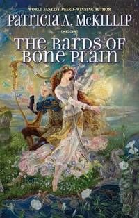 The Bards of Bone Plain de Patricia A. McKillip - 2010-12-07